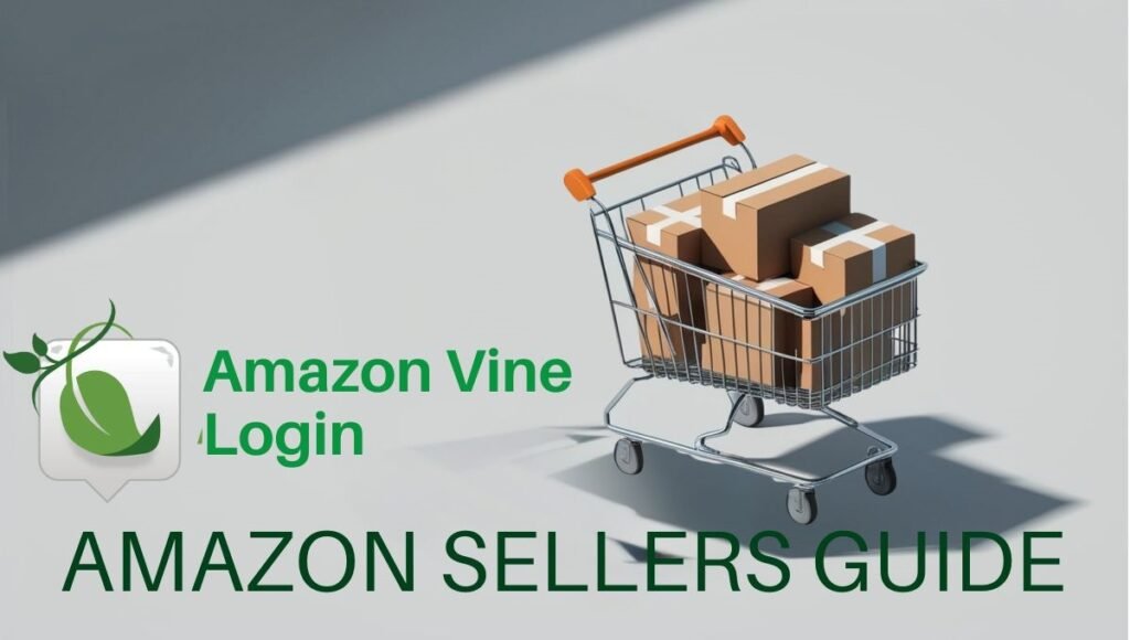 Amazon Vine Login: Complete Guide to Access Dashboard, Requirements, Benefits & Program Rules (2026) amazon vine login