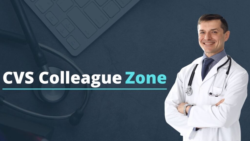 CVS Colleague Zone: Complete Guide for CVS Employees (Login, Features, Benefits & Troubleshooting) cvs colleague zone